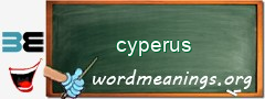 WordMeaning blackboard for cyperus